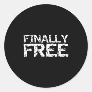 Finally Breakup Quote Divorce Saying Vintage Dom Classic Round Sticker