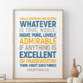 Whatever is true, noble, right, Philippians 4:8 Poster