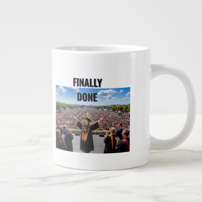 Finally Done Graduation jumbo Mug | costomize 2026 (Right)