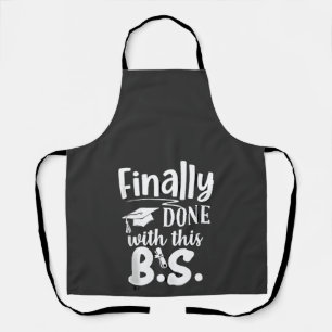 Finally done with this BS Funny graduation 2025 Apron