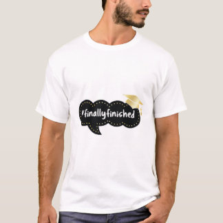 Finally Finished Graduation Bubble Gold Cap T-Shirt