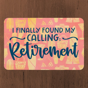 Finally Found My Calling: Retirement - Cruise Door Magnet