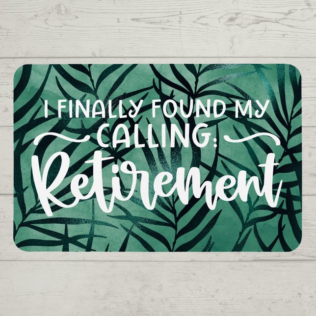 Finally Found My Calling: Retirement - Cruise Door Magnet (Creator Uploaded)