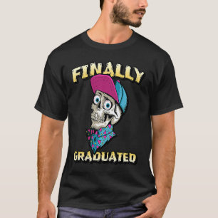 Finally graduated Skull  graduation T-Shirt