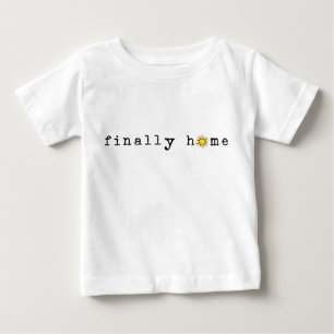 Finally Home: Sunshine Baby T-Shirt
