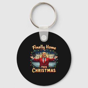 Finally Home This Christmas Trump Celebration Appa Key Ring