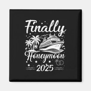 Finally Honeymooning 2025 Romantic Cruise Honeymoo Magnet