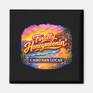 Finally Honeymooning Cabo San Lucas Wedding Magnet