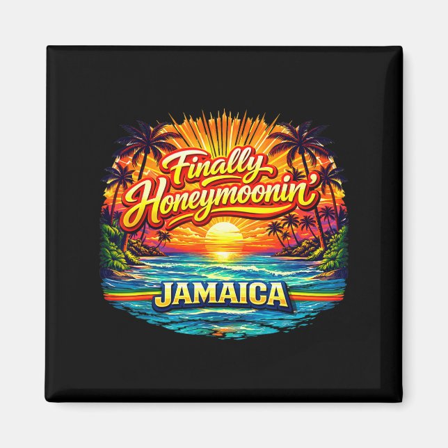 Finally Honeymooning Jamaica Funny Wedding Trip Magnet (Front)