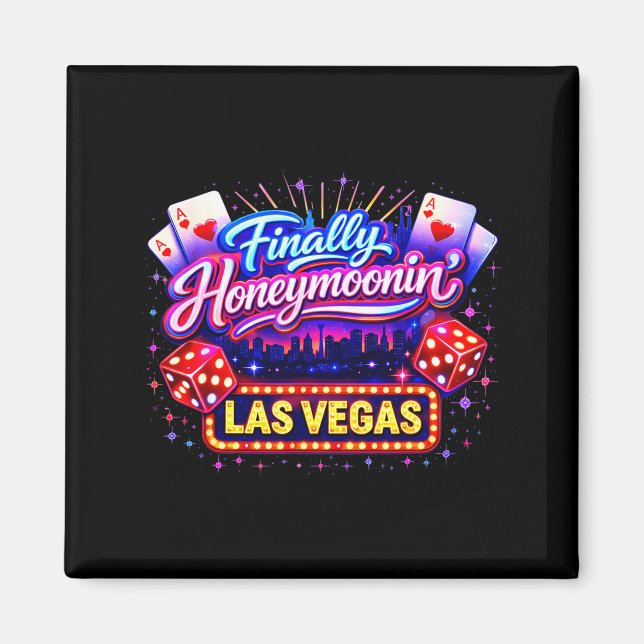 Finally Honeymooning Las Vegas Wedding Trip Magnet (Front)