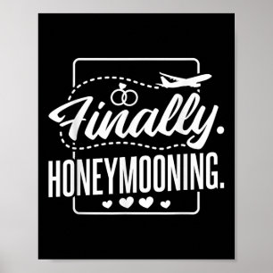 Finally Honeymooning, Newlywed Couple And Honeymoo Poster