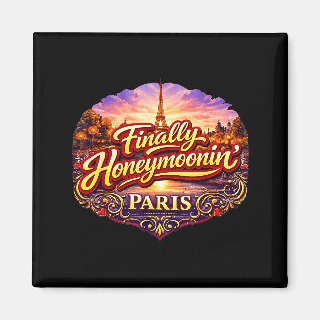 Finally Honeymooning Paris Romantic Eiffel Tower Magnet (Front)