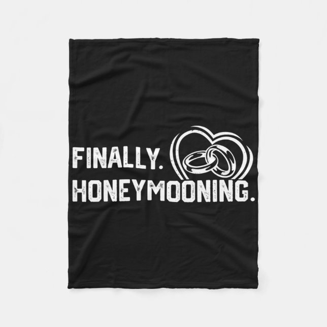 Finally Honeymooning Tee Cute Honeymoon Finally Ho Fleece Blanket (Front)