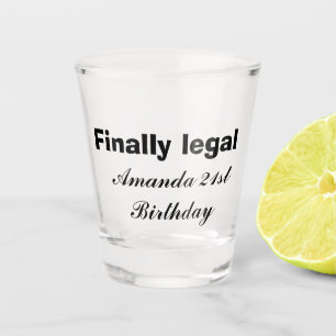 Finally Legal Calligraphy Script 21st Birthday Shot Glass