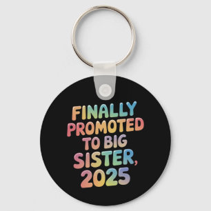  Finally Promoted to Big Sister 2025 Adorable Key Ring