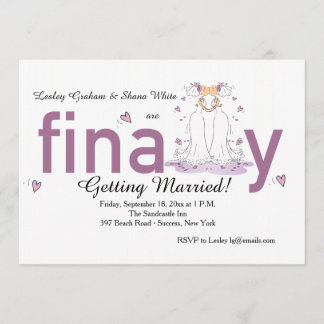 Finally Two Brides Wedding Invitation