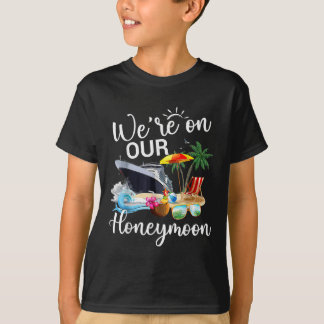 Finally Were On Our Honeymoon Romantic Cruise Vaca T-Shirt