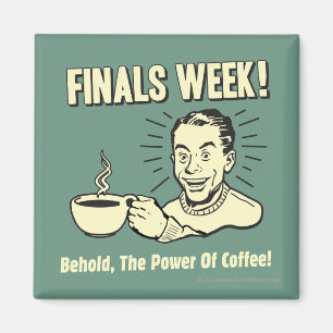 Finals Week: Behold Power Coffee Magnet