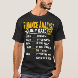 Finance Analyst Hourly Rate Funny Accountant Data  T-Shirt