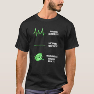 Finance Analyst Worker Commercial Jobs T-Shirt