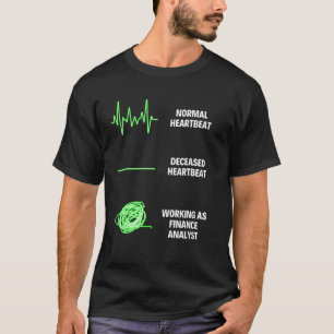 Finance Analyst Worker Commercial Jobs T-Shirt
