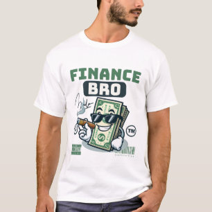 Finance bro T-Shirt
