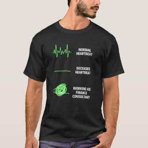 Finance Consultant Worker Business Finance Jobs T-Shirt