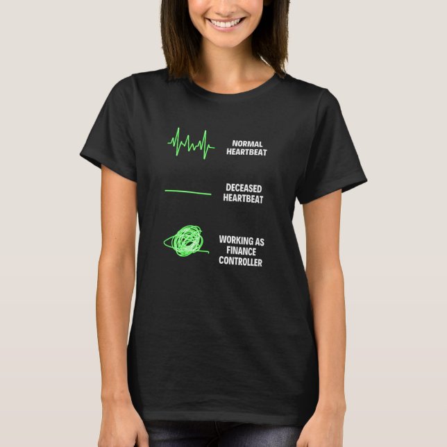 Finance Controller Worker Business Finance Jobs   T-Shirt (Front)