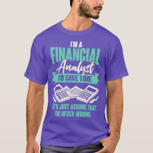 Finance Financial Analyst Gift T-Shirt