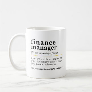 Finance Manager – Funny Definition  Coffee Mug