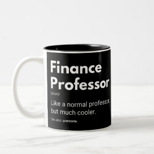 Finance Professor Funny Teachers Definition Two-Tone Coffee Mug