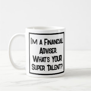 Financial Adviser Super Talent. Coffee Mug