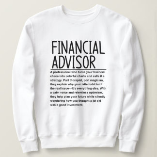 Financial advisor sweatshirt