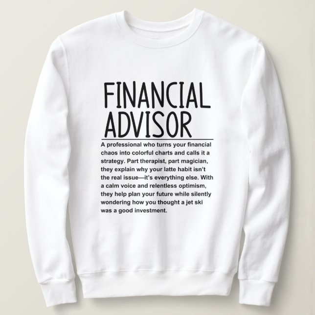 Financial advisor sweatshirt (Design Front)