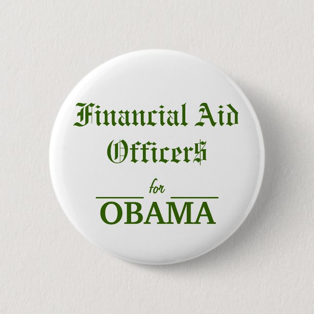 Financial Aid Officers for OBAMA 6 Cm Round Badge (Front)