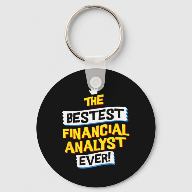 Financial Analyst Job Funny Sarcastic Quote Key Ring (Front)