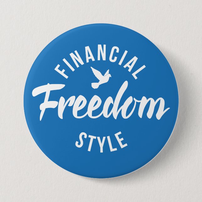 Financial Freedom Style Blue 7.5 Cm Round Badge (Front)