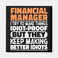 Financial Manager I Try To Make Things Funny Cool