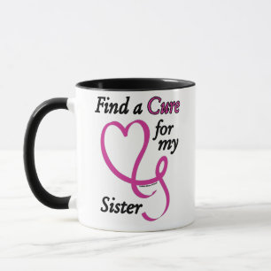 Find a Cure/Heart/Sister...Breast Cancer Mug
