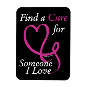 Find a Cure/Heart/Someone I Love...Breast Cancer Magnet