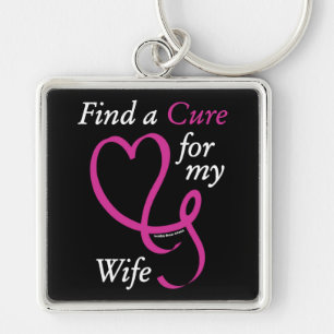 Find a Cure/Heart/Wife...Breast Cancer Key Ring