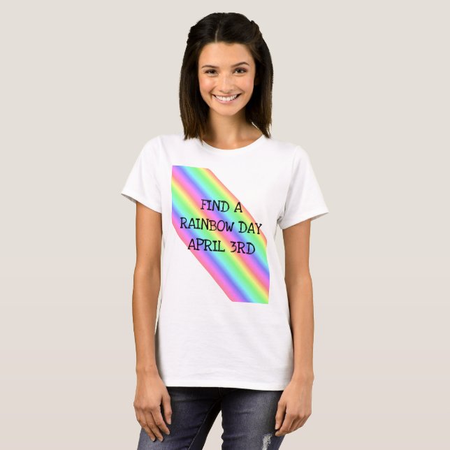 Find a Rainbow Day April 3rd Holiday Magnet Shirt (Front Full)