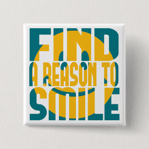 Find a Reason to Smile 15 Cm Square Badge
