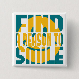 Find a Reason to Smile 15 Cm Square Badge