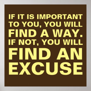 Find a way or excuse poster