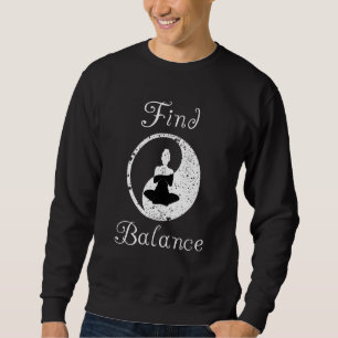 Find Balance Motivational Yin Yang Yoga Sweatshirt