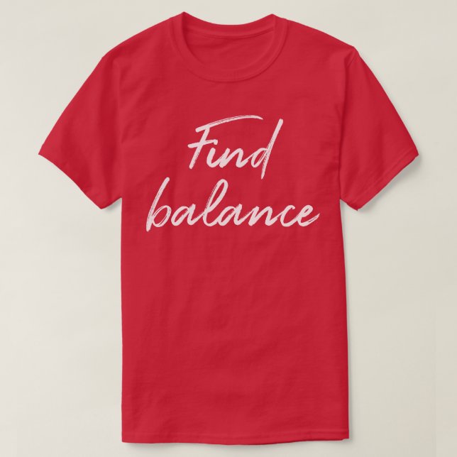Find balance T-Shirt (Design Front)