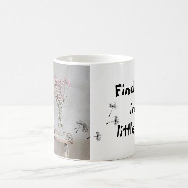 Find Beauty in the Little Things - Inspirational  Coffee Mug (Center)