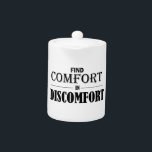 Find Comfort In Discomfort<br><div class="desc">Embrace hardship and suffering, the worst that will happen is that you will grow and learn</div>