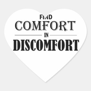 Find Comfort In Discomfort Heart Sticker